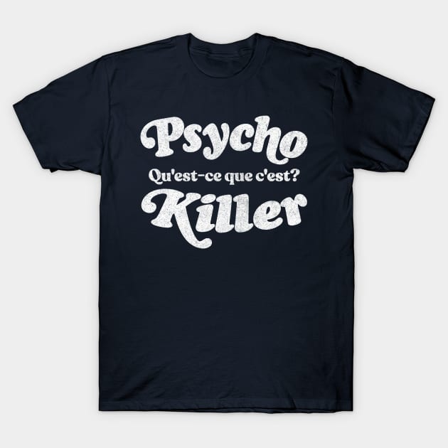 Psycho Killer T-Shirt by DankFutura